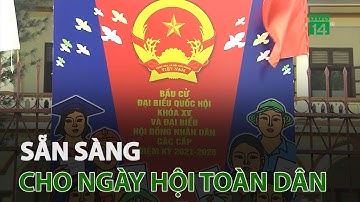 Sẵn sàng cho ngày hội toàn dân | VTC14