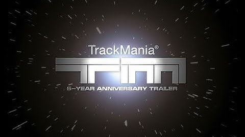 Trackmania: 5-Year Anniversary Trailer (EN)
