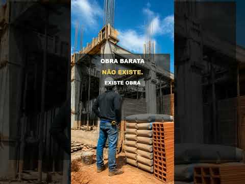 OBRA BARATA NÃO EXISTE — VOCÊ PAGA DUAS VEZES