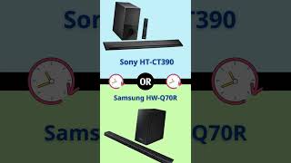 Sony HT-CT390 OR Samsung HW-Q70R | Which type do YOU prefer ?