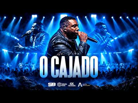 O CAJADO - Ide Louvadeira (Ao Vivo)