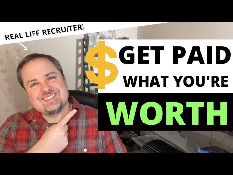 How To Get Paid What You're Worth