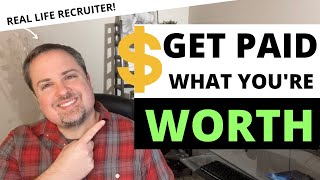 How To Get Paid What You're Worth