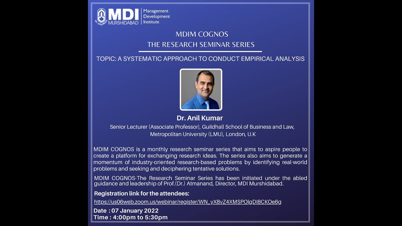 A SYSTEMATIC APPROACH TO CONDUCT EMPIRICAL ANALYSIS | MDI Research Seminar