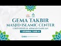 Gema takbir masjid islamic center uad  idulfitri 1445 h