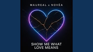 Show Me What Love Means