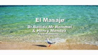 EL MASAJE Dr.Bellido,Mr Rommel & Henry Mendez Teaser Official