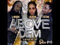 Alkaline, Mavado, & I-Octane - Above Dem (Raw) March 2015