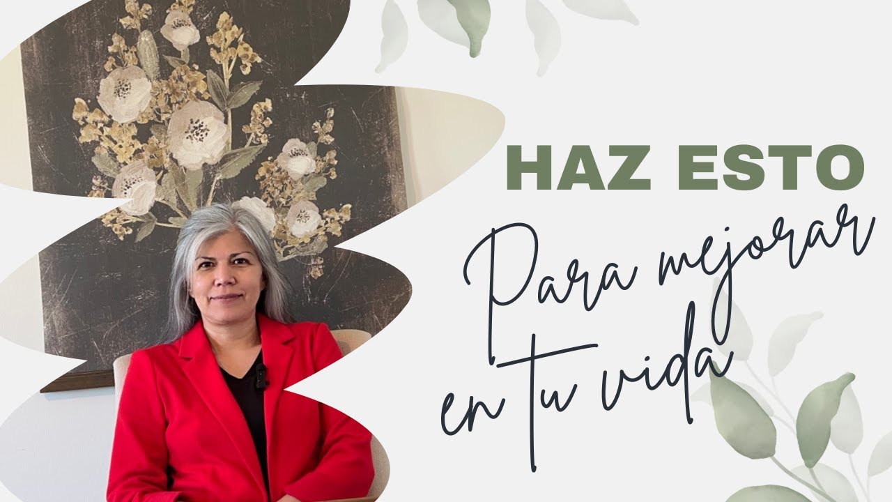 Haz esto para mejorar en tu vida - YouTube