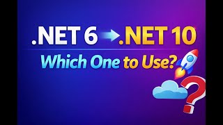 .NET 6 vs .NET 7 vs .NET 8 vs .NET 9 vs .NET 10 | Which One to Use?