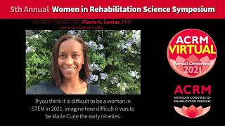 SPECIAL SYMPOSIUM: 5th Annual Women in Rehabilitation Science Symposium at ACRM 2021
