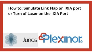 How to: Simulate Link Flap on IXIA port or Turn of Laser on the IXIA Port