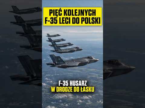 PIĘĆ KOLEJNYCH F 35 LECI DO POLSKI! Husarze zmierzają do Łasku