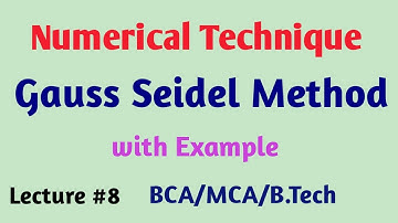 gauss seidel method || numerical technique || BCS 054 Part 8