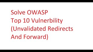 Full Solve Vulnerbility in OWASP Top 10 (Unvalidated Redirects And Forwards) Update