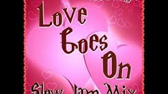 80'S & 90'S R&B Slow Jam Mix - "Love Goes On"