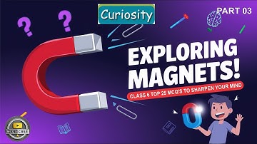 MCQ CLASS 6 SCIENCE CURIOSITY CHAPTER 4 NCERT EXPLORING MAGNETS  PART 3
