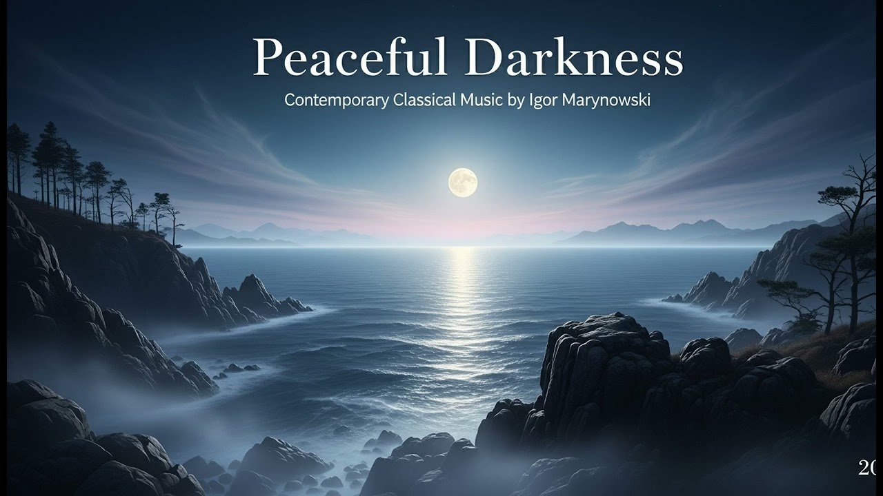 Peaceful Darkness - Contemporary Classical Background Music for Emotional Healing and Reflection
