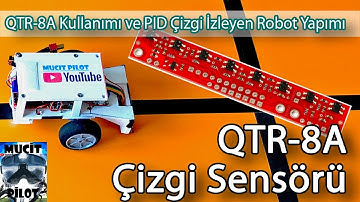 QTR-8A Çizgi Sensörü Kullanımı ve PID Çizgi İzleyen Robot Yapımı