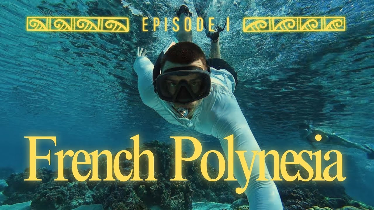 MOOREA (FRENCH POLYNESIA) EPISODE 1
