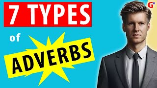 7 Types of Adverbs With Examples and Explanation!