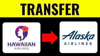 How to Transfer Hawaiian Miles to Alaska Airlines 2025 (QUICK GUIDE)