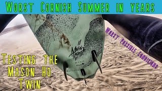 Worst Cornish Summer in Years | Testing the Mason Ho Twin, Cold, Wet, Windy | Surfing Godrevy Beach