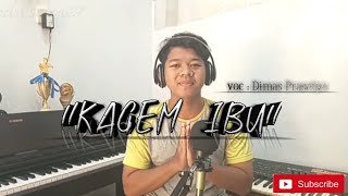 KAGEM IBU CIPT DIDI KEMPOT - COVER DIMASPRASETYO
