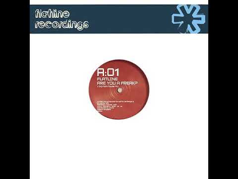 Flatline — Flatline - Are You A Freak? (Twisted House Mix)