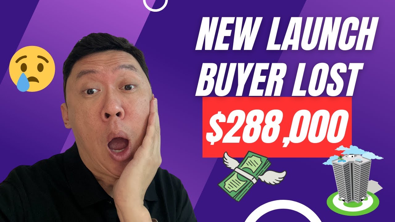 Avoid This Costly Mistake: How This New Launch Buyer Lost $288k  (New Condo Buying Tips)