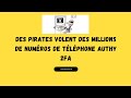 Des pirates volent des millions de numéros de téléphone Authy 2FA