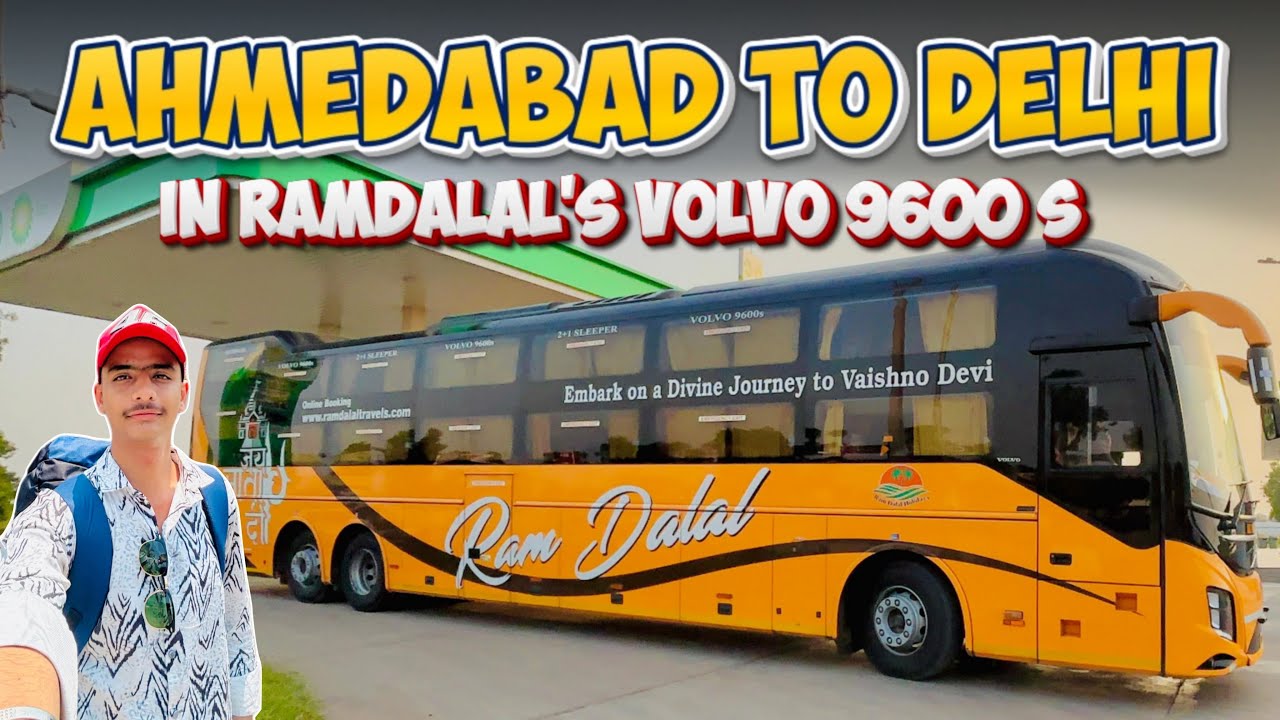 AHMEDABAD TO NEW DELHI IN RAM DALAL’s VOLVO 9600s | BUS JOURNEY | RAM DALAL
