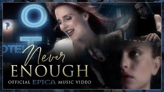 EPICA - Never Enough (OFFICIAL MUSIC VIDEO)