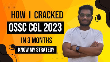 HOW TO CRACK OSSC CGL IN 3 MONTHS  | OSSC CGL FINAL RESULT 2023 | OSSC CGL STRATEGY | OSSC CGL 2025