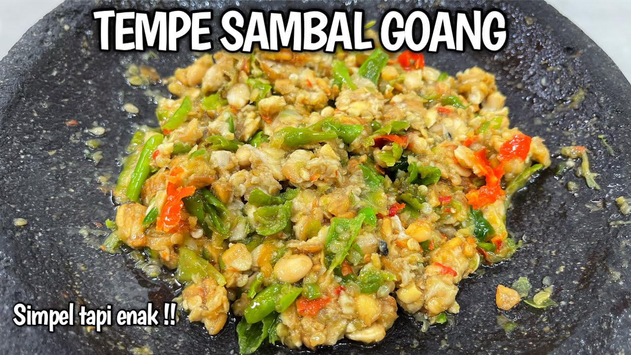 MENU IRIT YANG LUAR BIASA ENAKNYA !! TEMPE SAMBAL GOANG MUANTULLL JOSSSS GANDOSSSS
