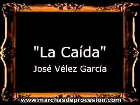 La Caída - José Vélez García [BM]