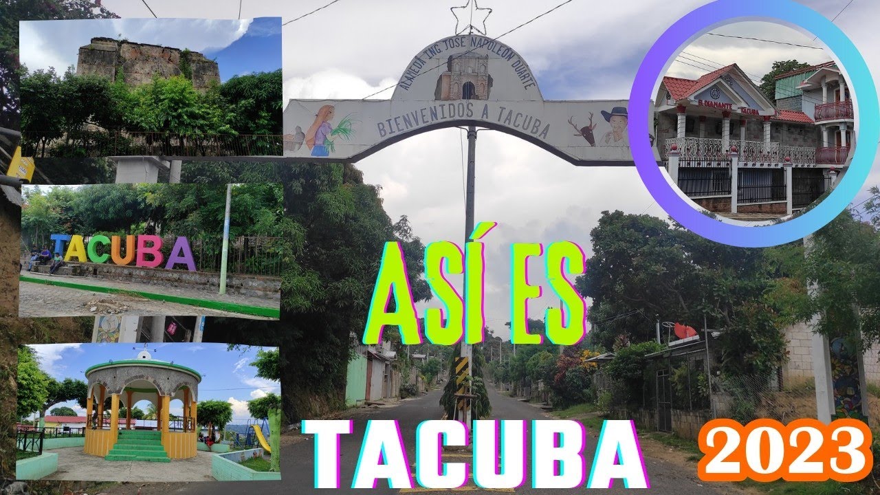 Tacuba AHUACHAPAN, El Salvador así se encuentra en este 2023.