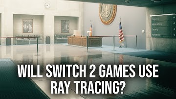 Will Switch 2 Games Use Ray Tracing?