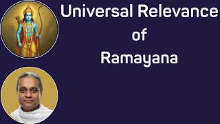 Universal Relavance of Ramayana 