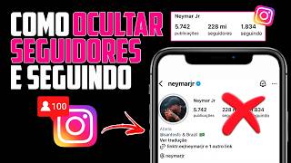 COMO OCULTAR SEGUIDORES E SEGUINDO NO INSTAGRAM (2026)