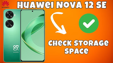 How to See Available Storage / Check Storage Space Huawei Nova 12 SE