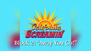 California Screamin’ — Block 2: “Away You Go!” (launch to bunny hill brake run)