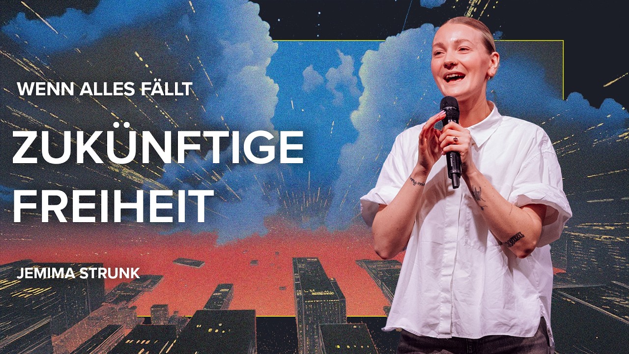 Zukünftige Freiheit | Wenn alles fällt - Jemima Strunk