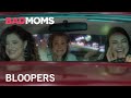 Bad Moms - Blooper Reel