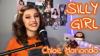 Silly Girl - Chloe Moriondo Cover