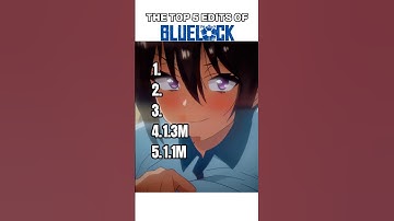 THE TOP 5 EDITS OF BLUE LOCK 🔥#bluelockedit #bluelock #animeedit #anime #fyp