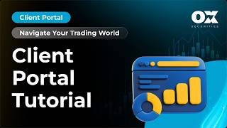 Ox Securities Client Portal Tutorial | Navigate Your Trading World