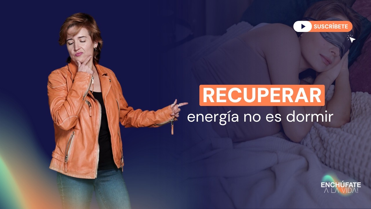 “Recuperar energía no es dormir”