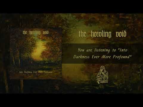 The Howling Void - Into Darkness Ever More Profound