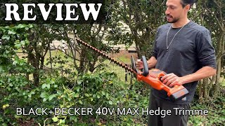 BLACK+DECKER 40V MAX Hedge Trimmer - Testing & Review
